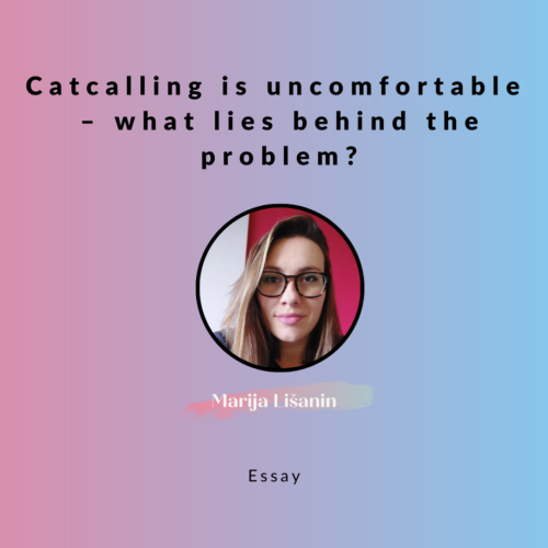 Catcalling is uncomfortable – what lies behind the problem?