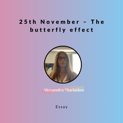 25 November – The butterfly effect